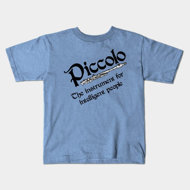 Intelligent Piccolo Kids T-Shirt by Barthol Graphics